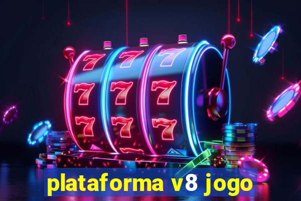 plataforma v8 jogo